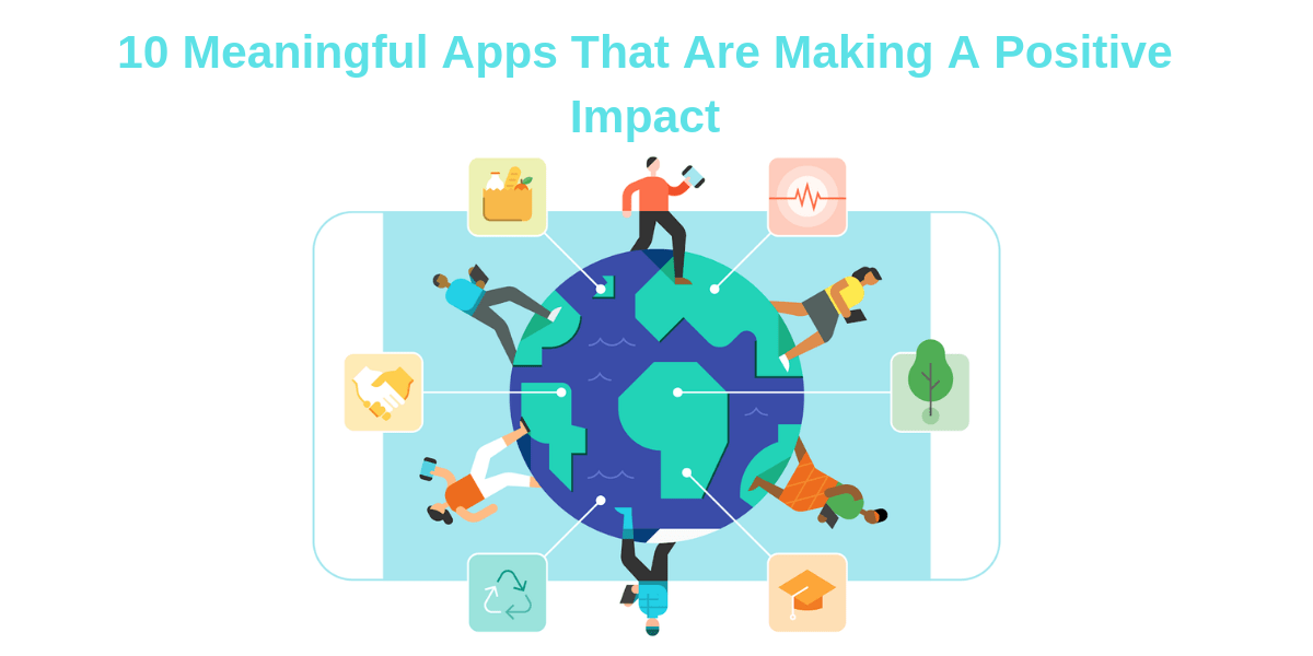 10-meaningful-apps-making-impact-changing-the-world